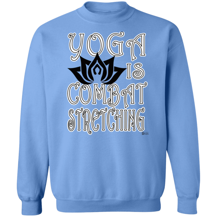 Womens - YOGA is Combat Stretching - Gildan Crewneck Pullover Sweatshirt