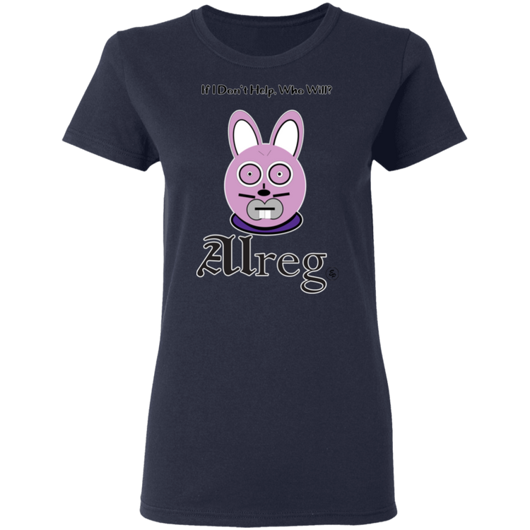 Alreg Adventures - Alreg Rabbit - If I dont help who will - Women's 5.3 oz. Tee