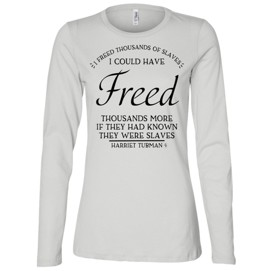 Tubman - I Could Have Freed More - Fashion Fitted Women's Jersey LS Missy Fit