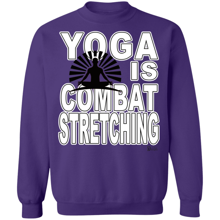 YOGA is Combat Stretching - Crewneck Pullover Sweatshirt