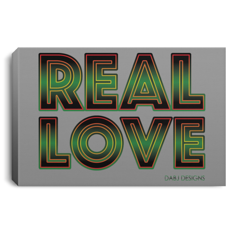 REAL LOVE  Landscape Canvas .75in Frame