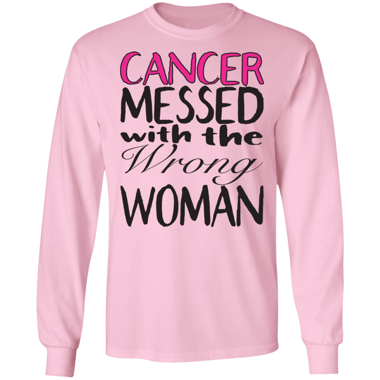 Cancer Messed With The Wrong Woman - Men's LS Tee