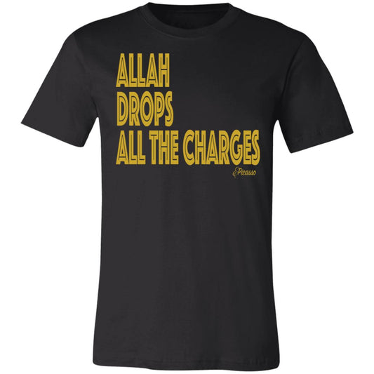 Allah Drops All The Charges Tee