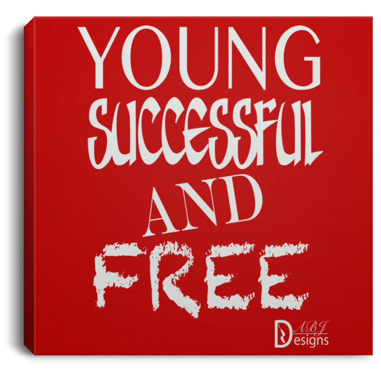 Young Successful and Free - CANSQ75 Square Canvas .75in Frame