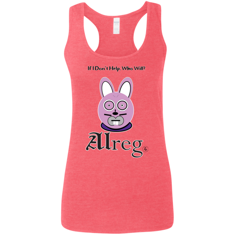 Alreg Adventures - Alreg Rabbit - If I dont help who will - Women's Softstyle Racerback Tank