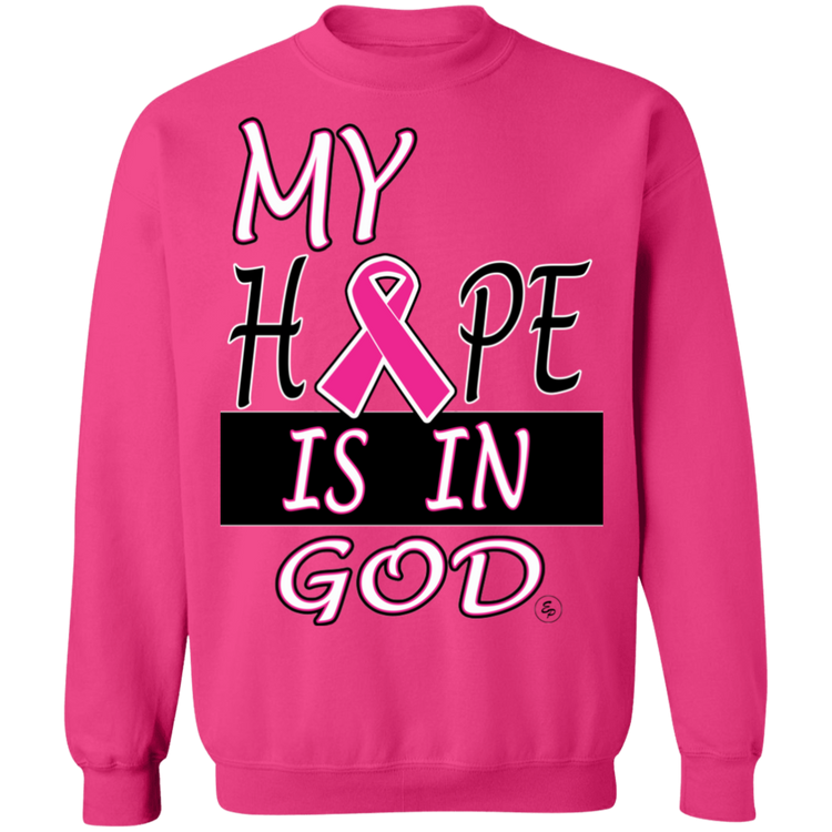 My Hope Is In God - Crewneck Pullover Sweatshirt  8 oz.