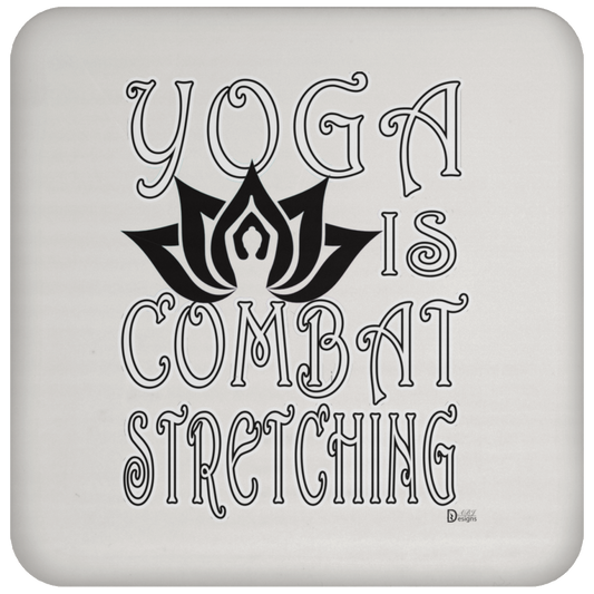 Womens - YOGA is Combat Stretching - UN5677 Coaster