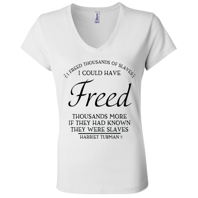 Tubman - I Could Have Freed More - Fashion Fitted Women's V-Neck T-Shirt