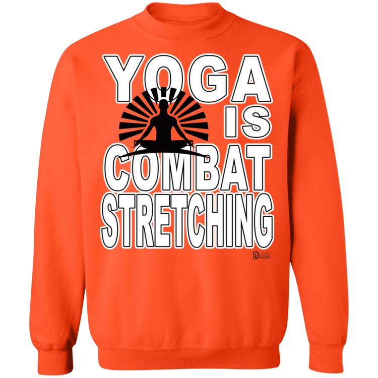 YOGA is Combat Stretching - Crewneck Pullover Sweatshirt