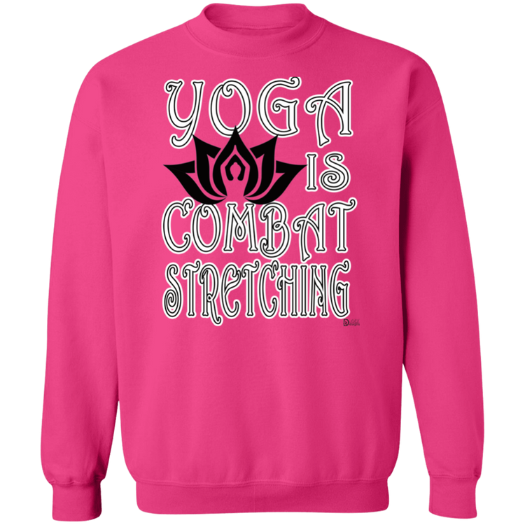 Womens - YOGA is Combat Stretching - Gildan Crewneck Pullover Sweatshirt