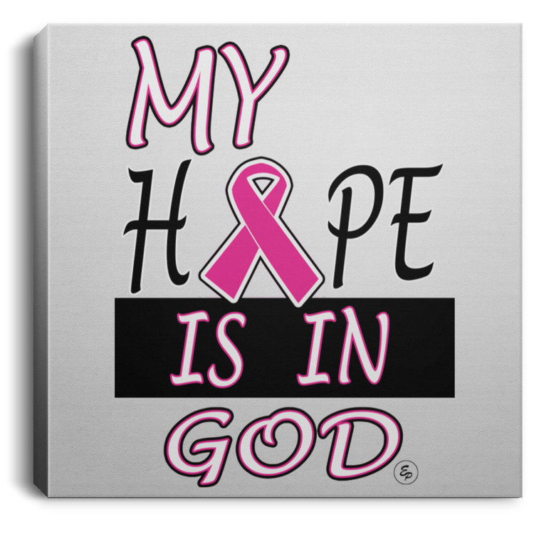 My Hope Is In God - Square Canvas .75in Frame