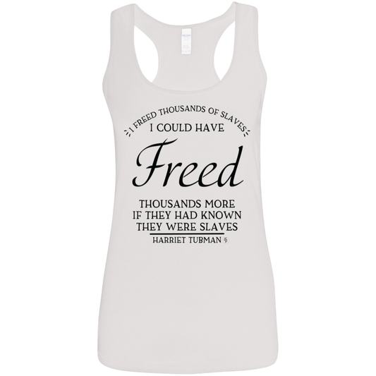 Tubman - I Could Have Freed More - Black -Women's Softstyle Racerback Tank