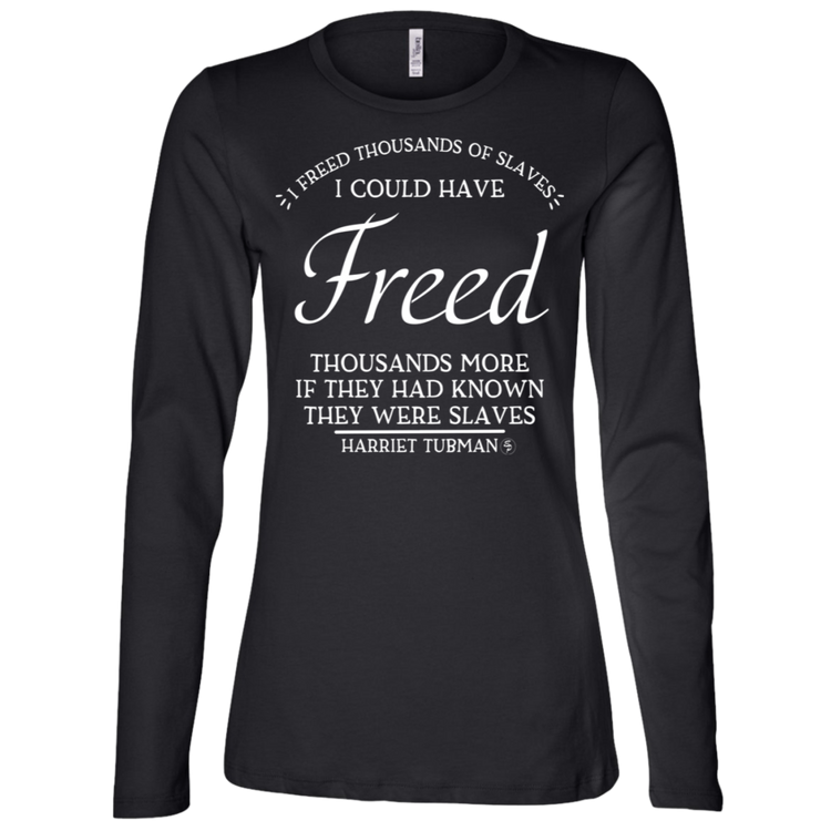 Tubman - I Could Have Freed More - White - Fashion Fitted Women's Jersey LS Missy Fit