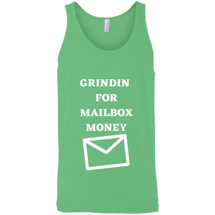 GRINDIN FOR MAILBOX MONEY - Unisex Tank