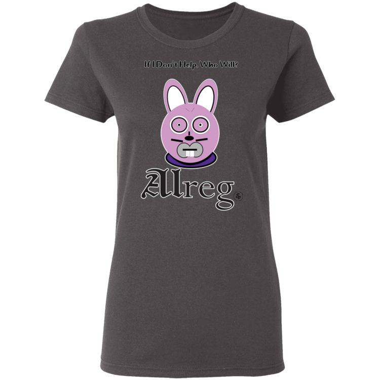 Alreg Adventures - Alreg Rabbit - If I dont help who will - Women's 5.3 oz. Tee