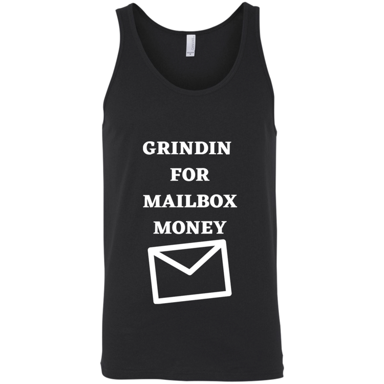 GRINDIN FOR MAILBOX MONEY - Unisex Tank