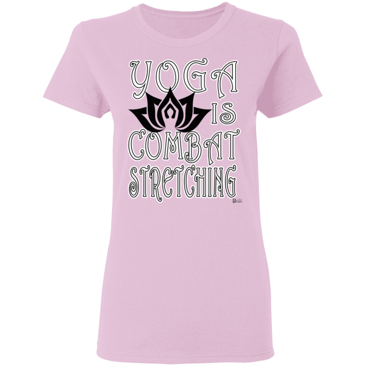 Womens - YOGA is Combat Stretching - Women's 5.3 oz. Tee