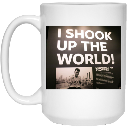 I Shook Up The World - 21504 15 oz. White Mug