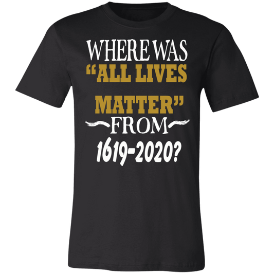 Where Was ALL Lives Matters - Gold