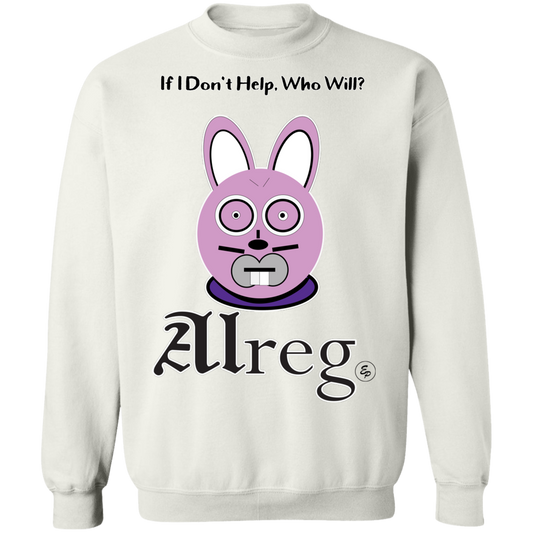 Alreg Adventures - Alreg Rabbit - If I dont help who will - Crewneck Pullover Sweatshirt