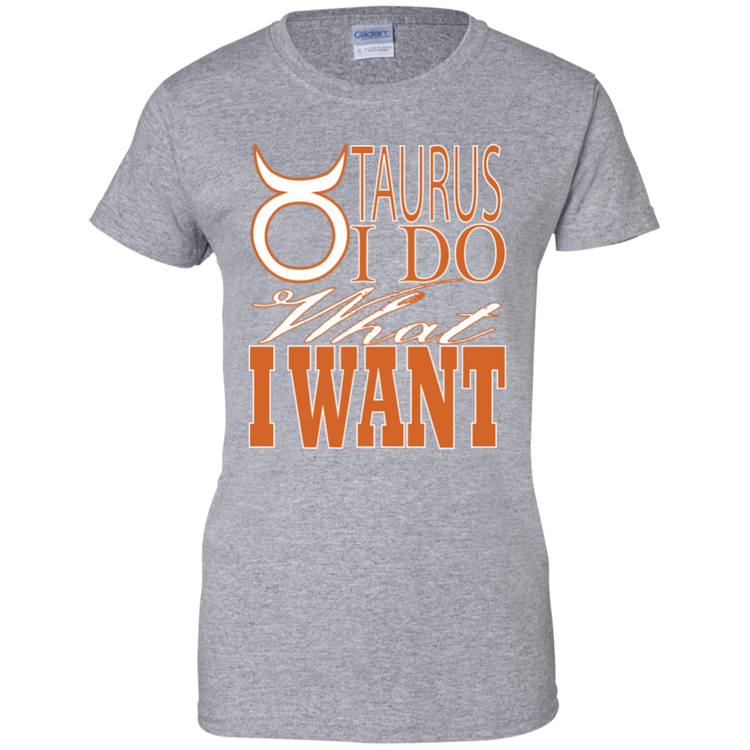 Taurus - I Do What I Want - Women's Tee