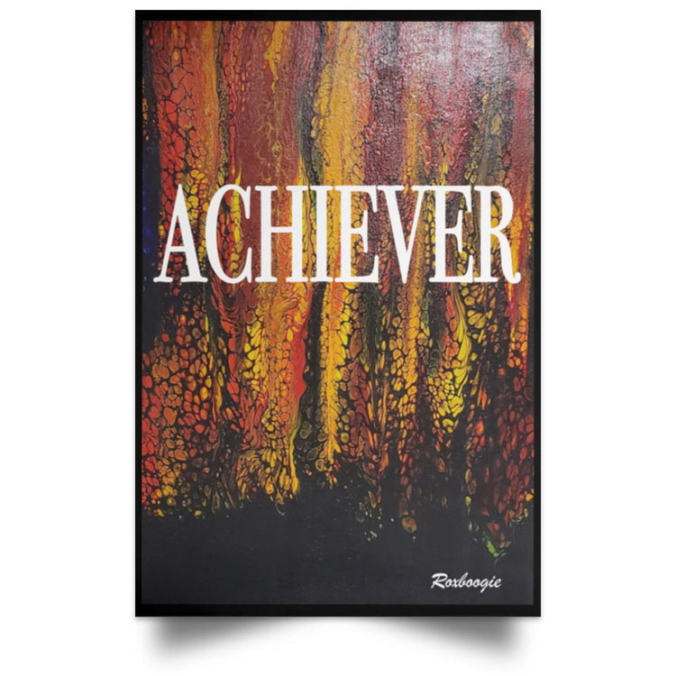 Achiever - Ablaze Poster