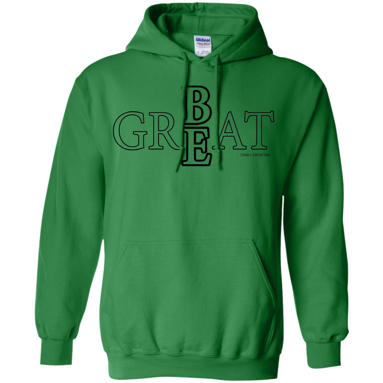 Be Great Men's / Women's Hoodie