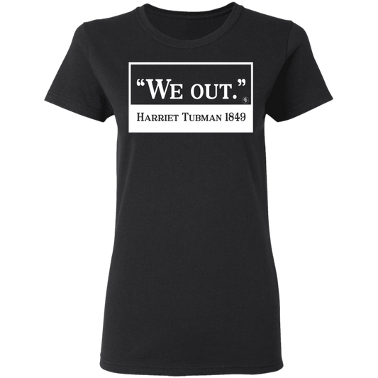 Tubman - We Out - White - Women's 5.3 oz. Tee