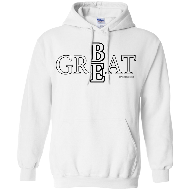 Be Great Men's / Women's Hoodie