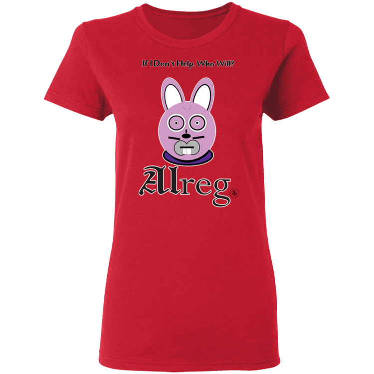 Alreg Adventures - Alreg Rabbit - If I dont help who will - Women's 5.3 oz. Tee