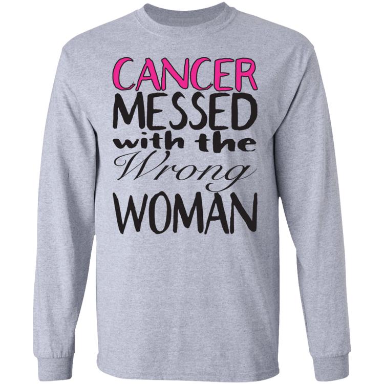 Cancer Messed With The Wrong Woman - Men's LS Tee