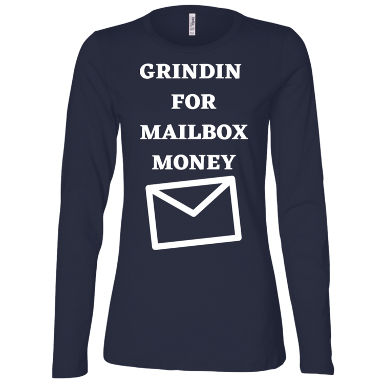 GRINDIN FOR MAILBOX MONEY - Women's LS Missy Fit T-Shirt