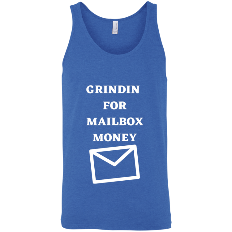 GRINDIN FOR MAILBOX MONEY - Unisex Tank