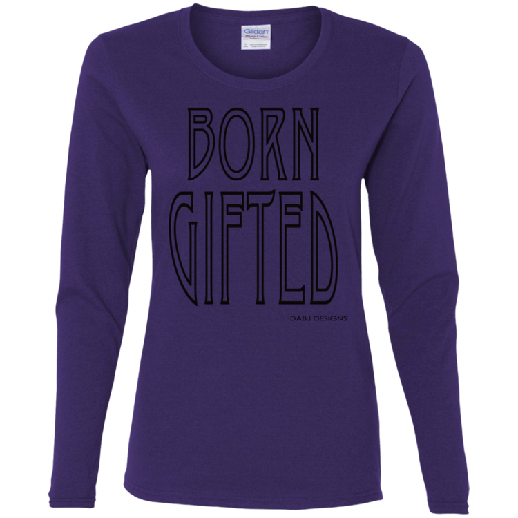 Born Gifted Women's LS Tee