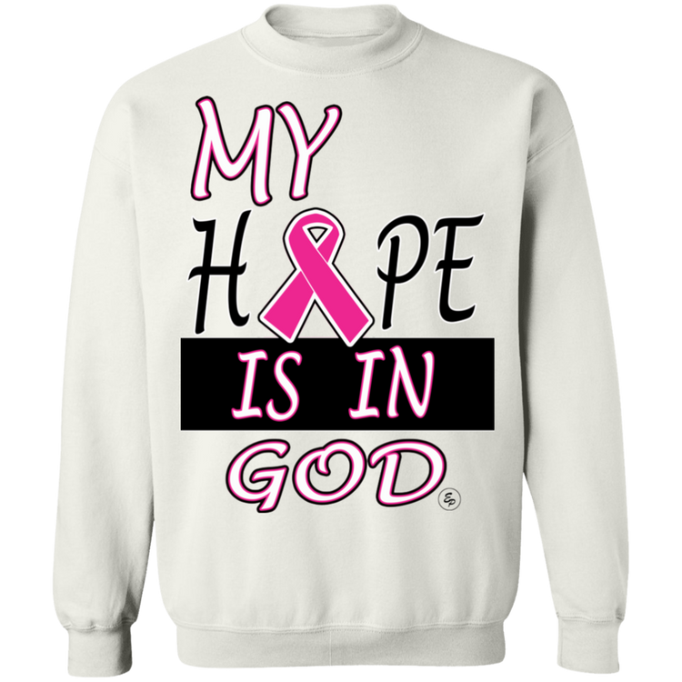 My Hope Is In God - Crewneck Pullover Sweatshirt  8 oz.