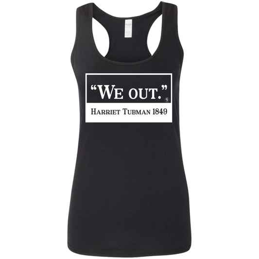 Tubman - We Out - White - Women's Softstyle Racerback Tank