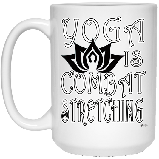 Womens - YOGA is Combat Stretching - 21504 15 oz. White Mug