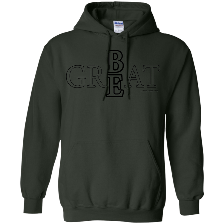 Be Great Men's / Women's Hoodie