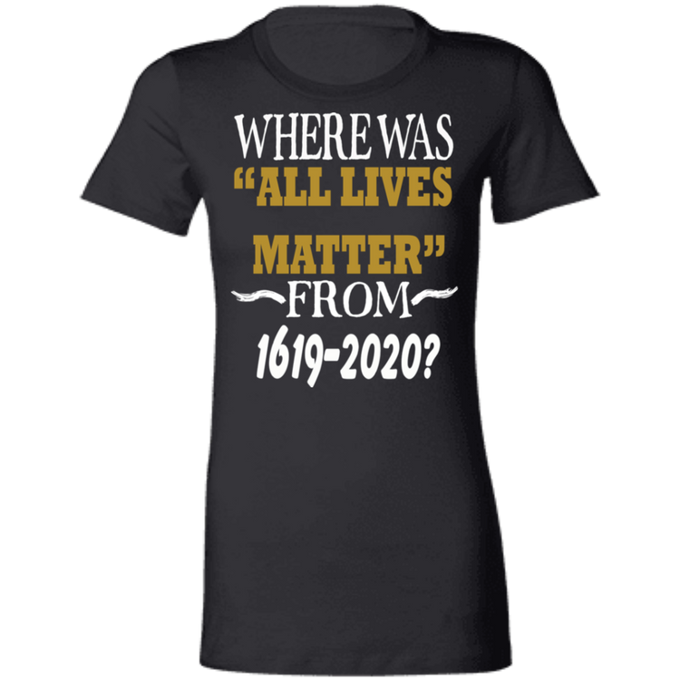 Where Was ALL Lives Matters - Gold