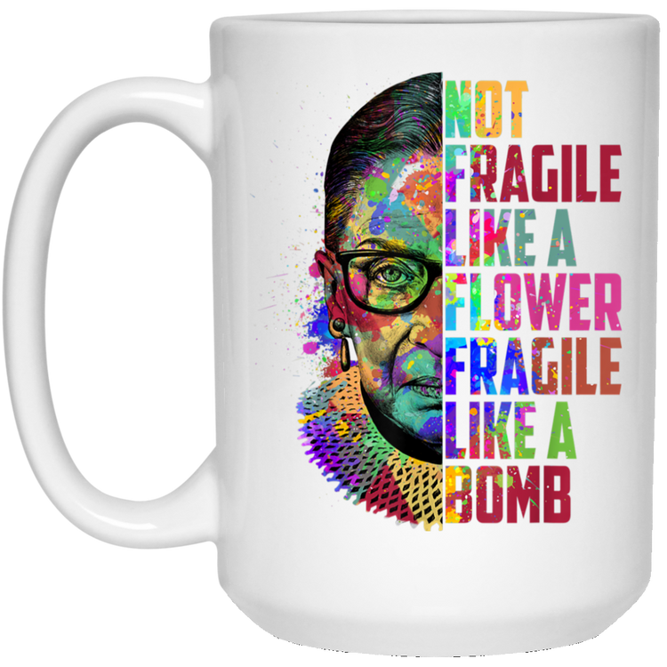 RBG - Not Fragile - 21504 15 oz. White Mug