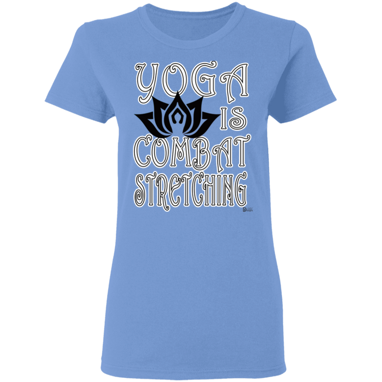 Womens - YOGA is Combat Stretching - Women's 5.3 oz. Tee