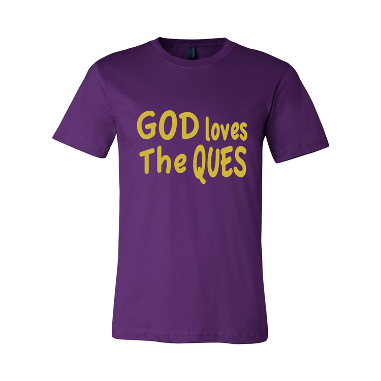 God loves The Ques - Unisex Short Sleeve