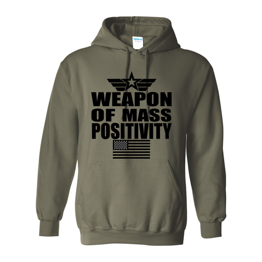 Weapon of Mass Positivity - Hooded Sweatshirt