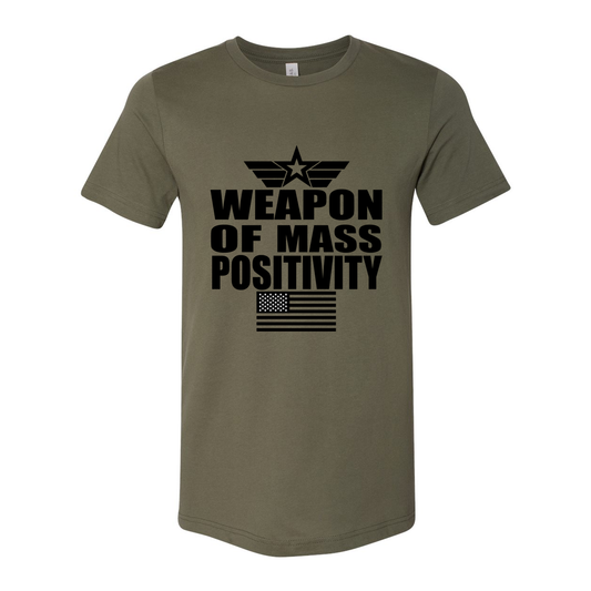 Weapon of Mass Positivity - Unisex Tee